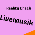 Reality Check: Livemusik