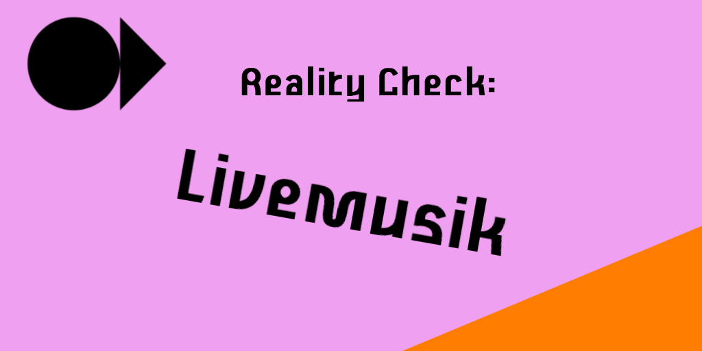 Reality Check - Livemusik