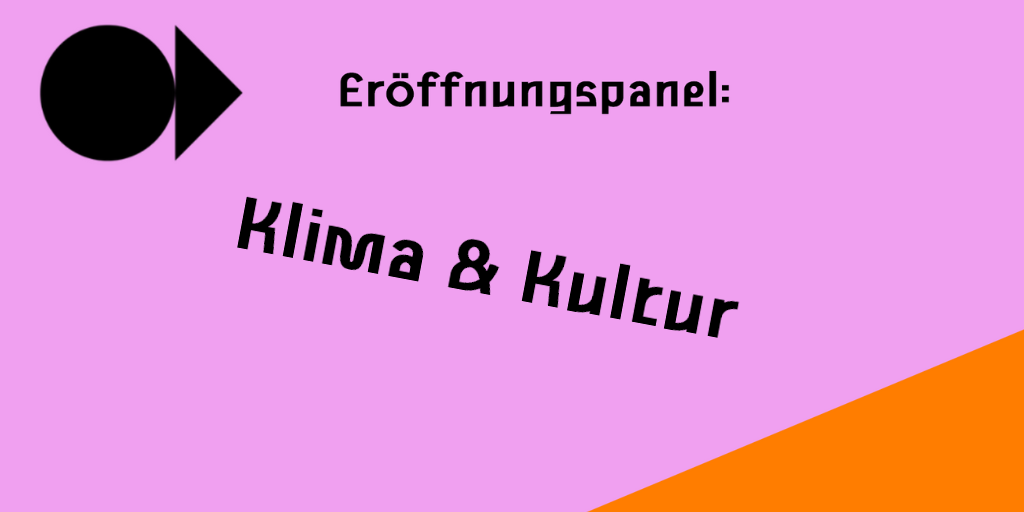 Eröffnungspanel_Klima & Kultur