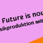 The Future is now?! – Musikproduktion mit Apps